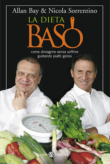 La dieta BaSo - di Allan Bay e Nicola Sorrentino - Salani Editore 2008