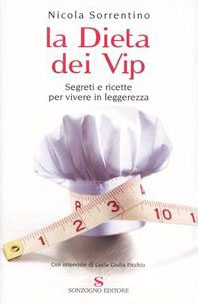 La dieta dei Vip - di Nicola Sorrentino - Sonzogno Editore 2005