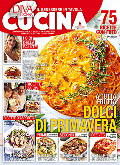 Diva Cucina n.6 del 16 marzo 2021 - allegato Diva e Donna n.11 - rassegna stampa - Prof. Nicola Sorrentino