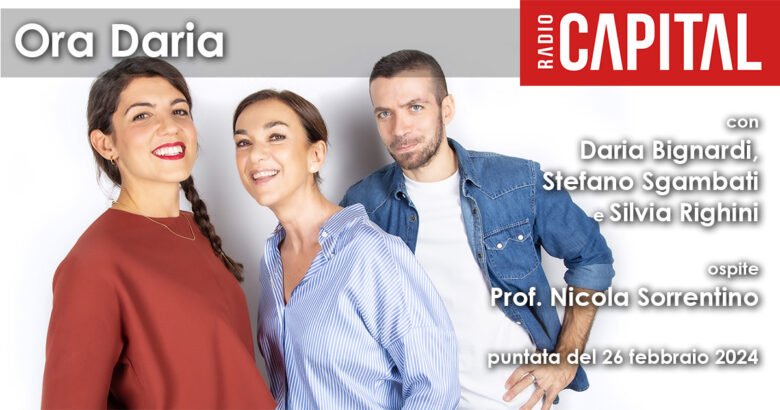 Radio Capital - Ora Daria del 26 febbraio 2024 - Prof. Nicola Sorrentino