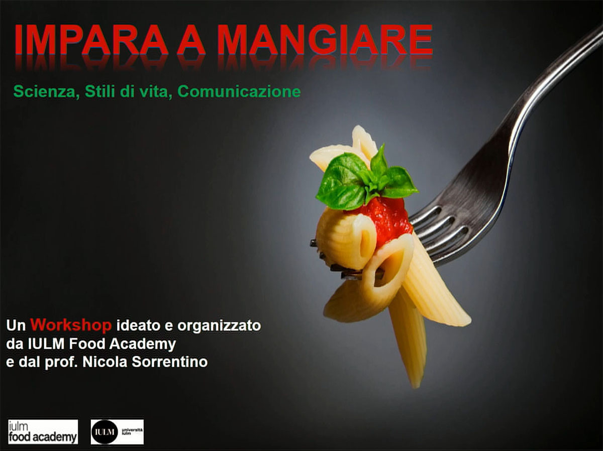 Workshop IULM "impara a mangiare" - Prof. Nicola Sorrentino